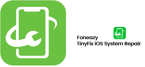 ios苹果手机修复Foneazy TinyFix 2.1.1-永恒心锁-分享互联网